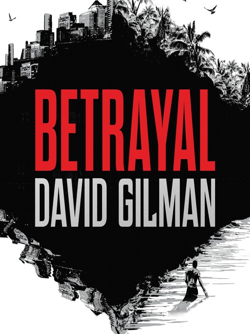 Title details for Betrayal by David Gilman - Available